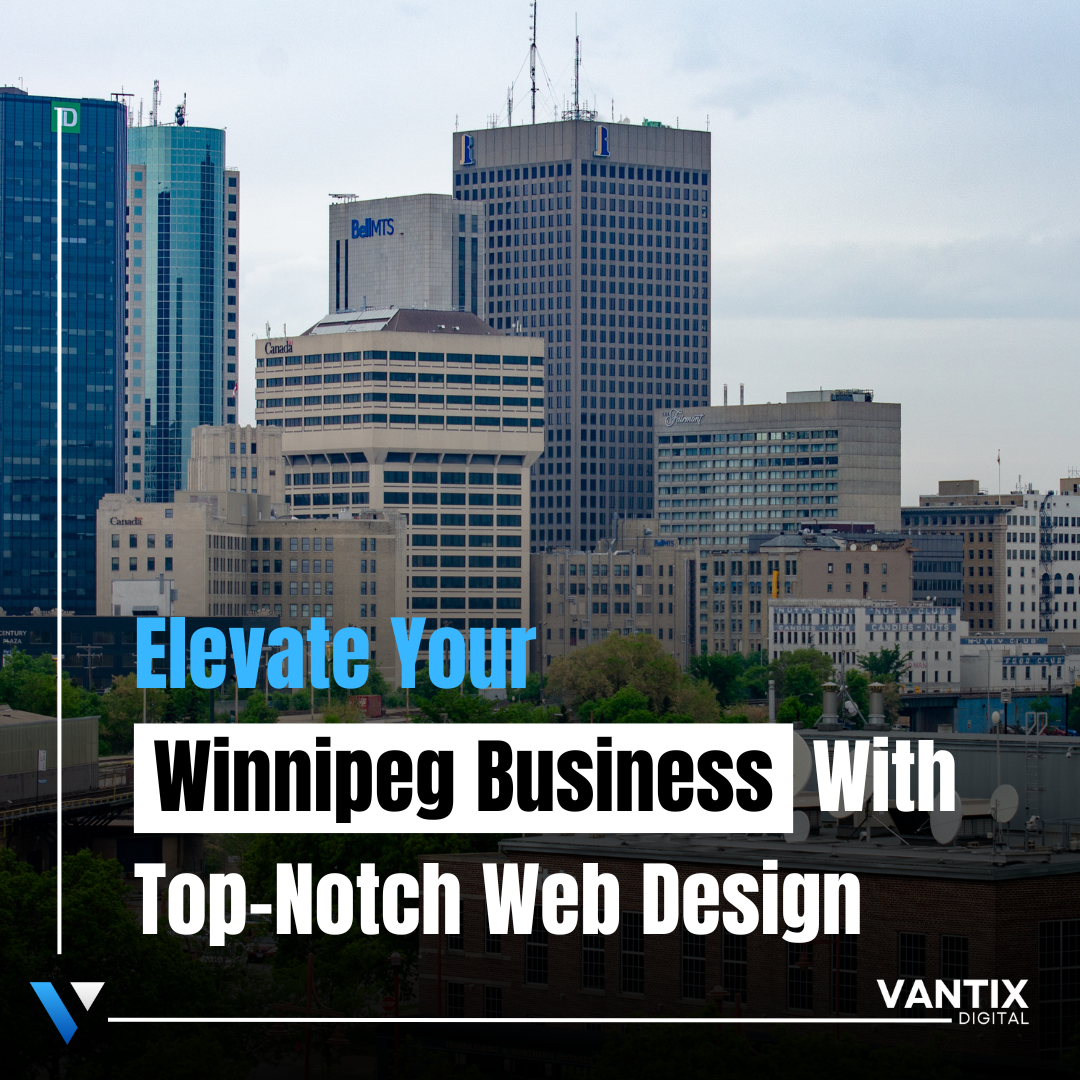 a city skyline with the words elevate your winnipeg business with top-notch web design