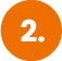 Oranger Kreis mit der weissen Zahl 2 darin.