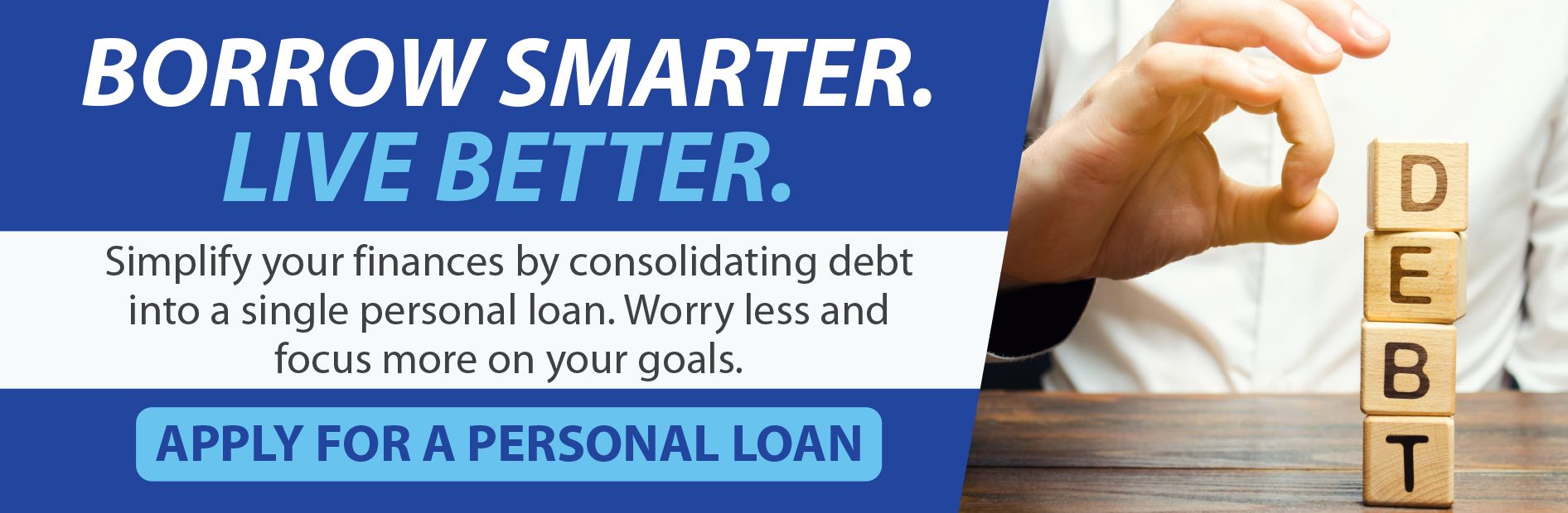 A blue banner advertising a personal loan for debt consolidation with a person's hand stacking blocks spelling