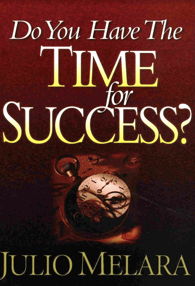 Julio Melara Book  - Do you Have Time for Success