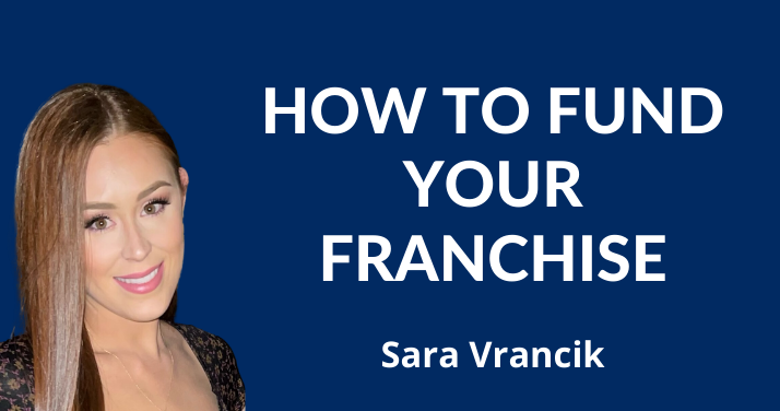 Your First Franchise Funding Options With Sara Vrancik - Benetrends