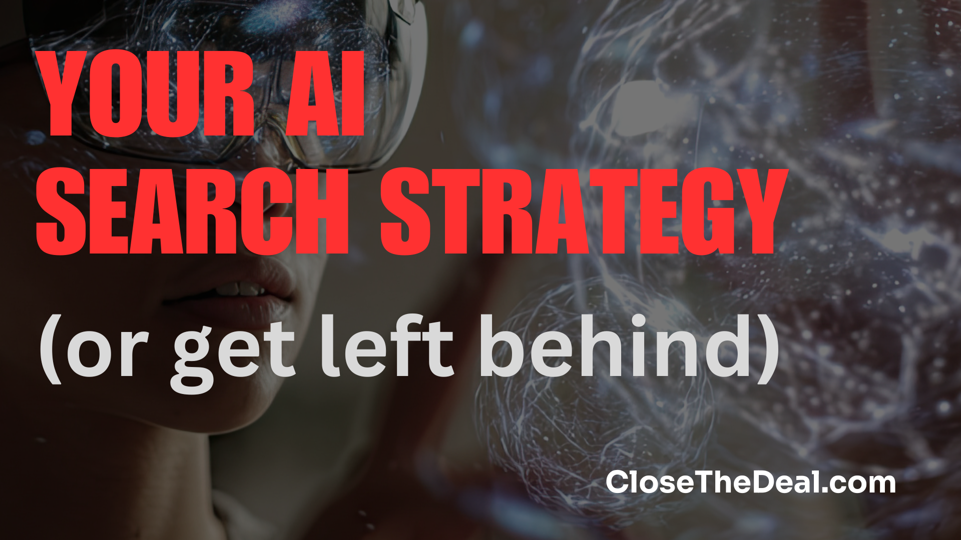 text that says your ai search strategy that overlays a lady using googles to search the web
