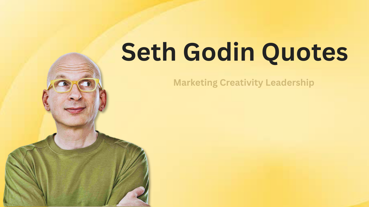 40 Seth Godin quotes on marketing, creativity, and leadership
