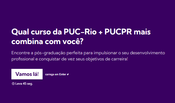 Qual curso da PUC-Rio + PUCPR mais combina com você?