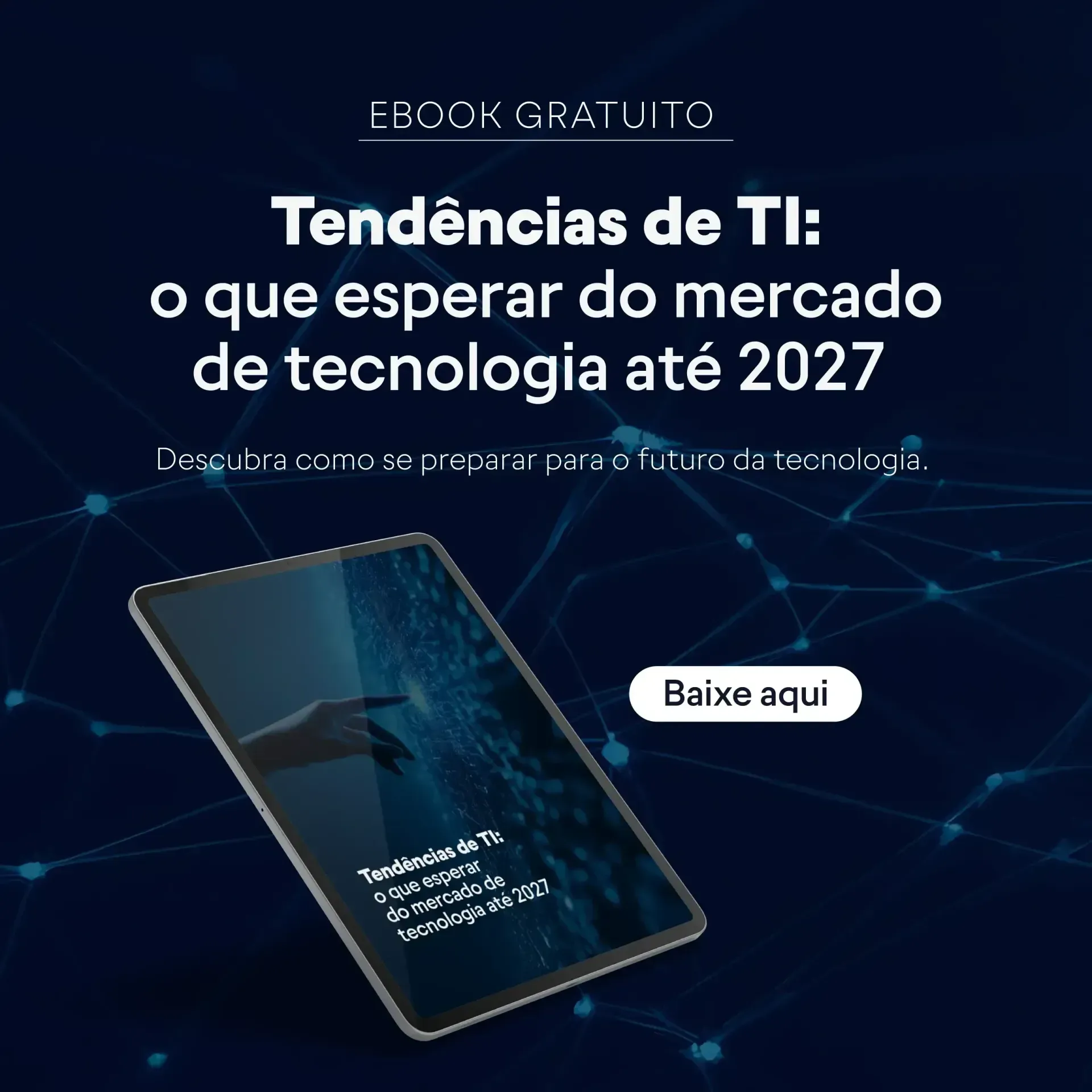Capa de ebook em português sobre tendências de TI, com fundo azul, tablet e botão “Baixe aqui”