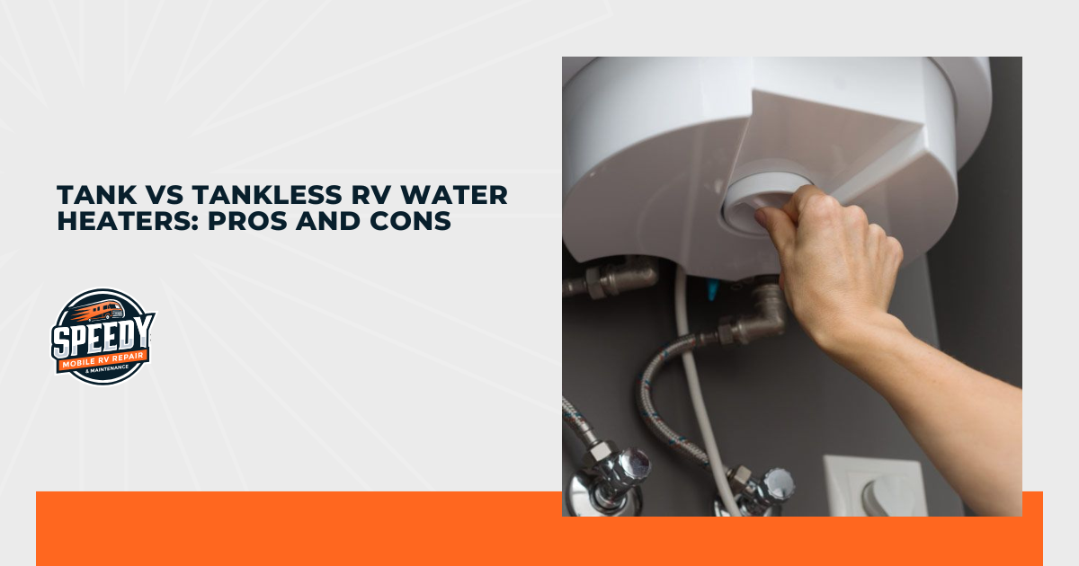 Tank vs Tankless RV Water Heaters: Pros and Cons