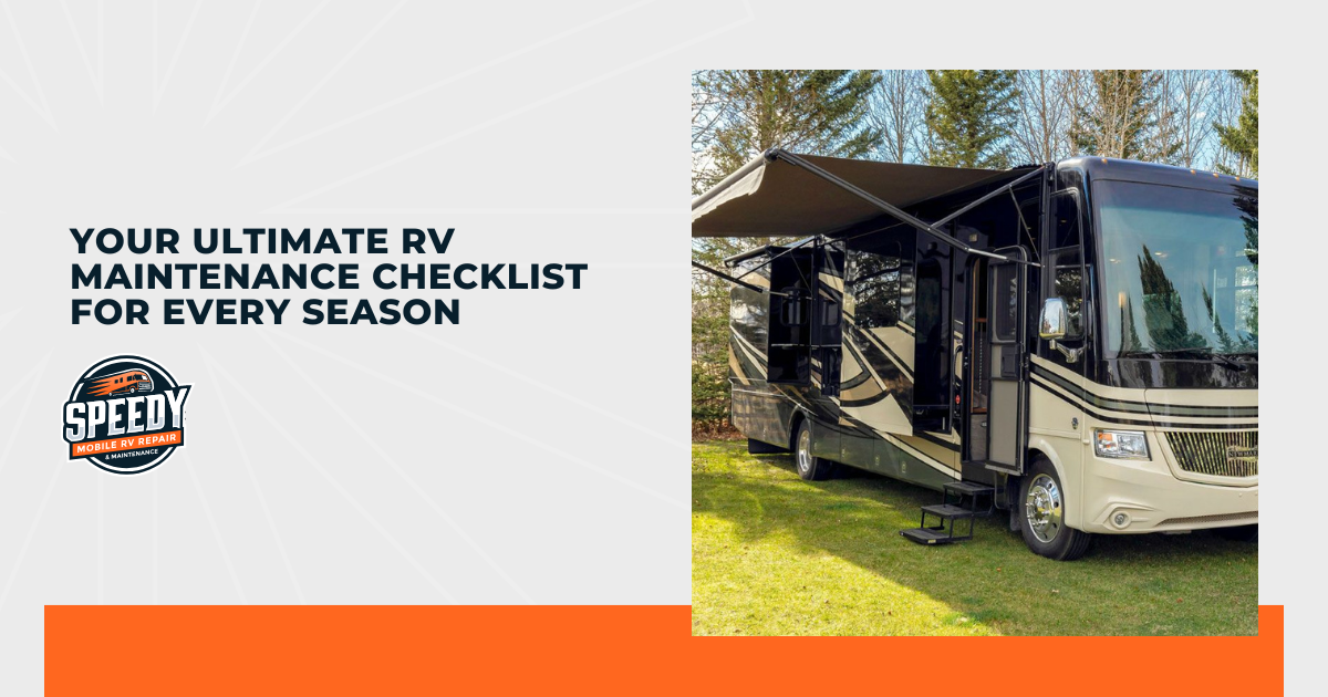 Your Ultimate RV Maintenance Checklist for Every Season