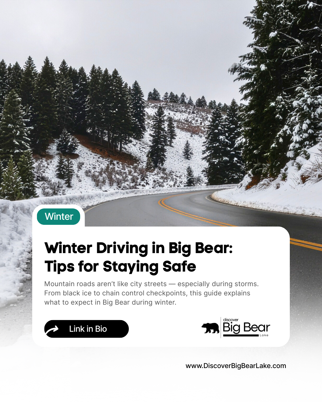 Winter driving safety tips for Big Bear; road with snow, trees, and infographic with tips and logo.