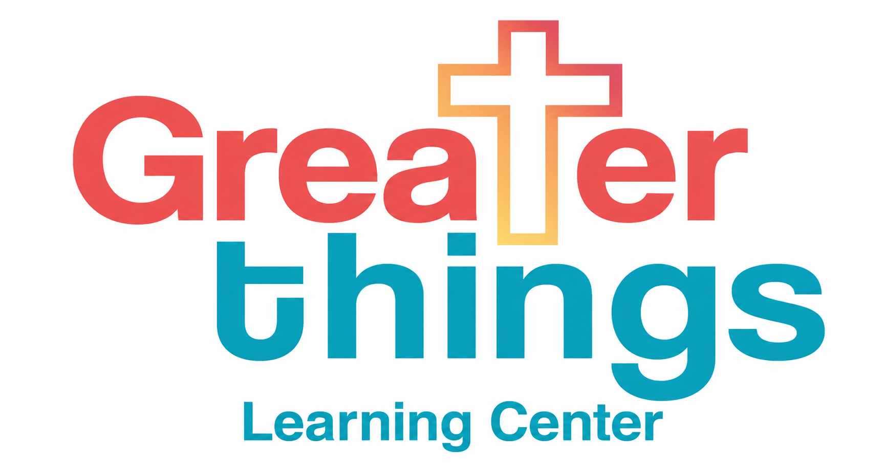 Greater Things Learning Center and Extended Program Greater Things Learning Center and Extended Program