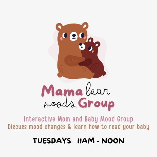 Mama Bear Moods Group poster with cartoon mother and baby bear, inviting interactive mom and baby discussions Tuesdays 11am-noon