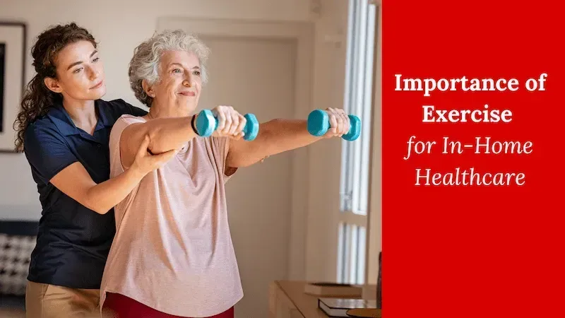 Importance of Exercise for In-Home Health Care