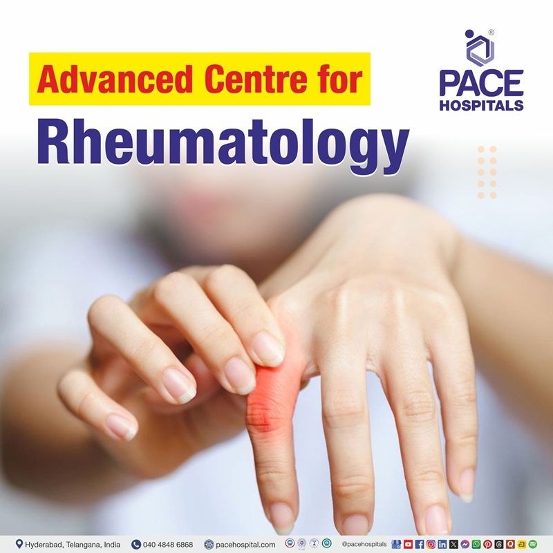 Advanced Rheumatology Centre in Hyderabad, India Best Rheumatology hospital in Hyderabad, India | Advanced Rheumatology department