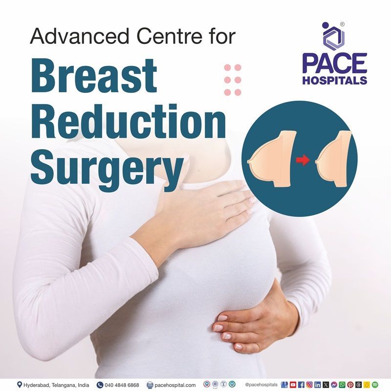 Best Hospital for Breast reduction Surgery in Hyderabad India | best hospital for breast reduction surgery in Hyderabad | breast reduction surgery hospital near me