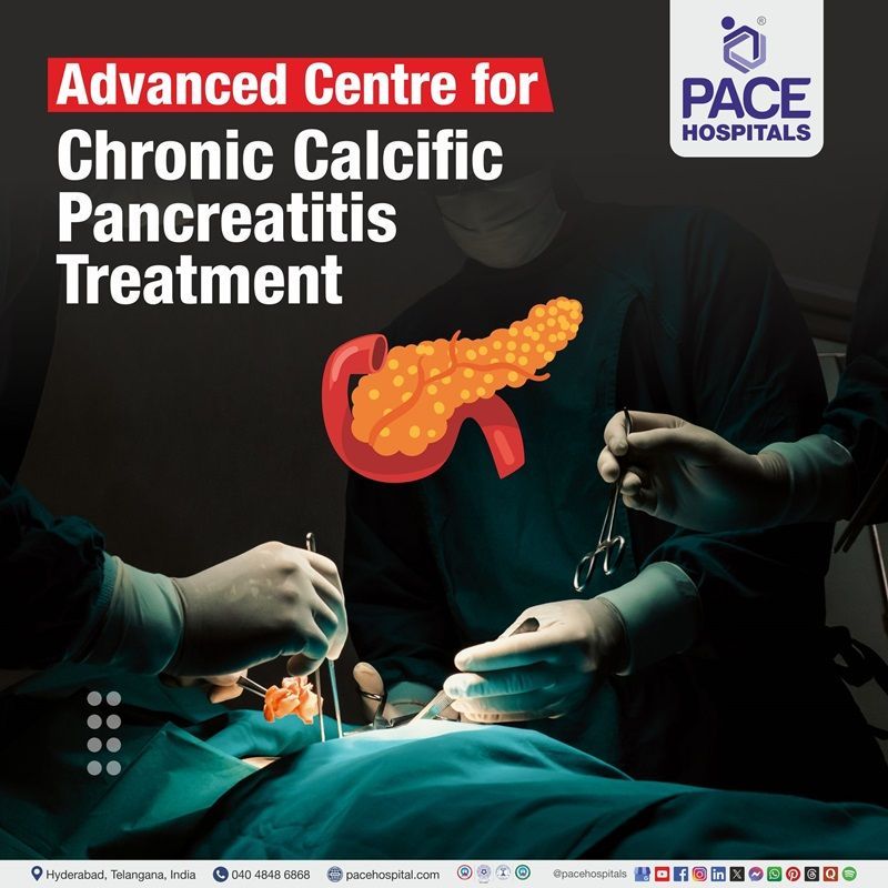 Advanced Centre for Chronic Calcific Pancreatitis Treatment in Hyderabad, Telangana, India Best Hospital for chronic calcific pancreatitis treatment in Hyderabad, India | chronic calcific pancreatitis treatment Hospital in Hyderabad, India | Centre for chronic calcific pancreatitis treatment in Hyderabad, India