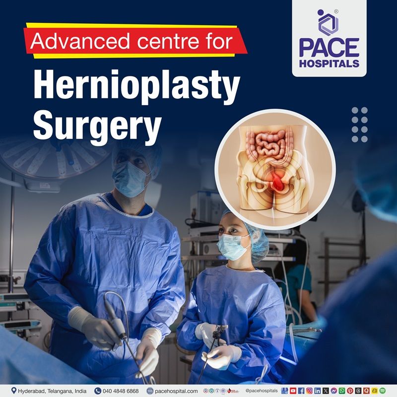 Advanced Centre for Hernioplasty Surgery in Hyderabad, India Hospital for Hernioplasty surgery in Hyderabad, India | Hernioplasty surgery Hospital in Hyderabad, India