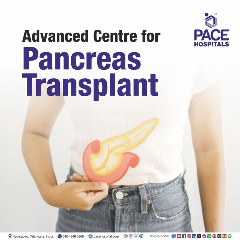 Pancreas transplant in India | Best Hospital for Pancreas Transplant in Hyderabad Telangana