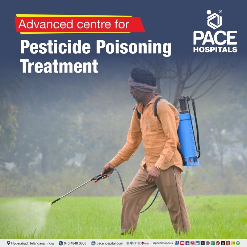 pesticide poisoning treatment hospital in Hyderabad | best hospital for pesticide poisoning treatment in Hyderabad, India