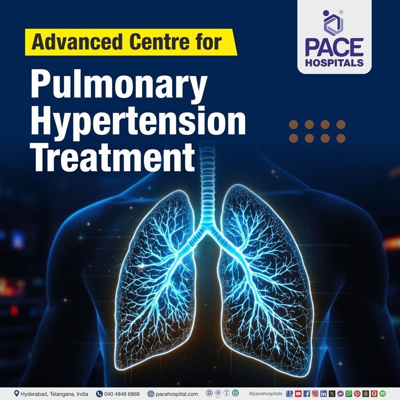 Advanced Centre for Pulmonary Hypertension Treatment in Hyderabad, Telangana, India Best hospitals for pulmonary hypertension in Hyderabad, India | pulmonary hypertension treatment Hospital in Hyderabad, India | Centre for pulmonary hypertension treatment in Hyderabad, India