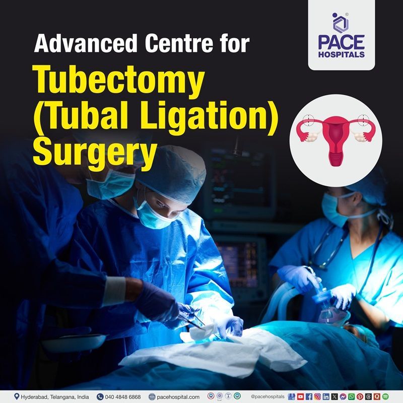 Best hospital for Tubectomy in Hyderabad, India | Tubectomy Operation near me | tubal ligation surgery