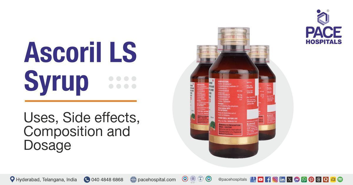 Ascoril LS Syrup – Uses, Side Effects, Composition, and Dosage | Ascoril LS Syrup in India