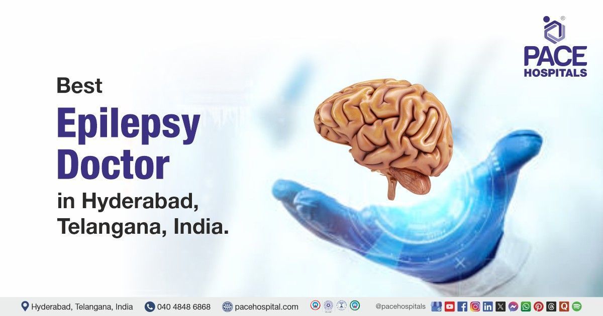 epilepsy specialist in Hyderabad | best epilepsy doctor in Hyderabad | best doctor for epilepsy