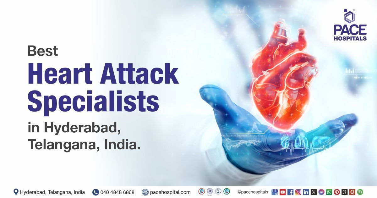 Best Heart Attack Doctor in Hyderabad, India | Heart Attack Specialist