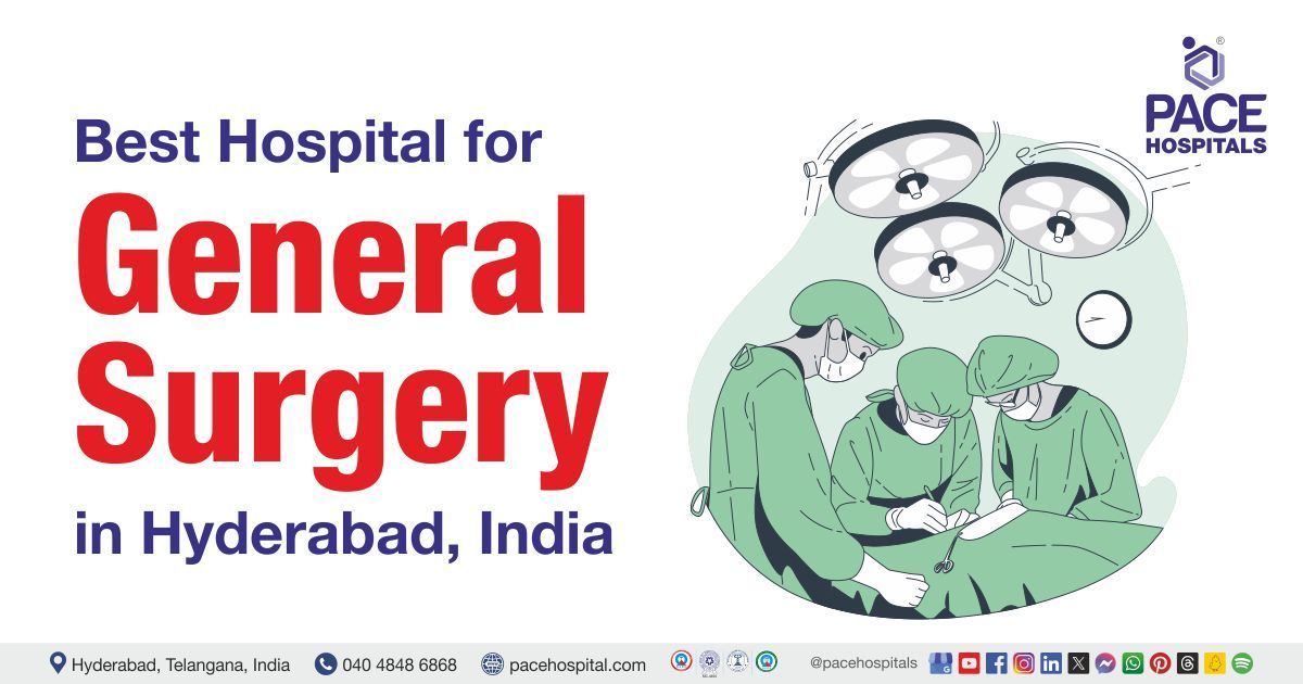 Best General Surgery Hospital in Hyderabad, India