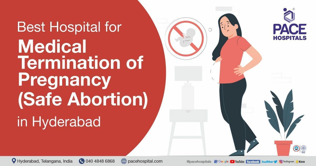 Safe Medical Abortion MTP in Hyderabad Treatment & Cost