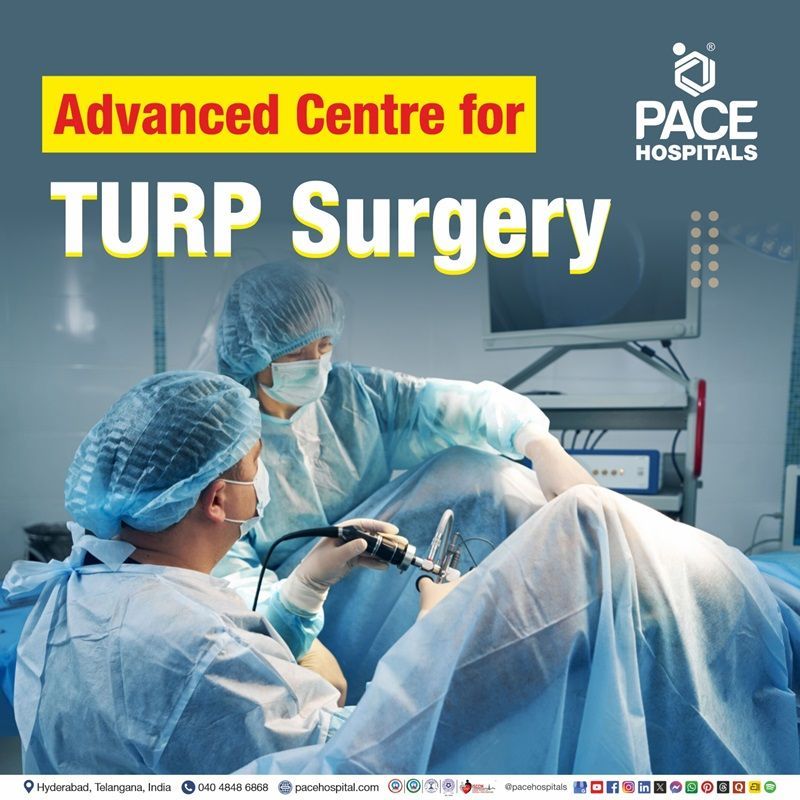 Best Hospital for TURP Procedure in Hyderabad, India | Transurethral resection of the prostate