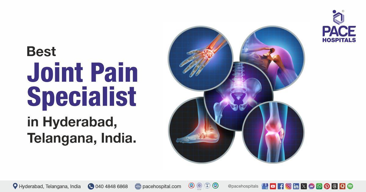 Joint pain doctors & Specialists for Joint pain treatment in Hyderabad, India