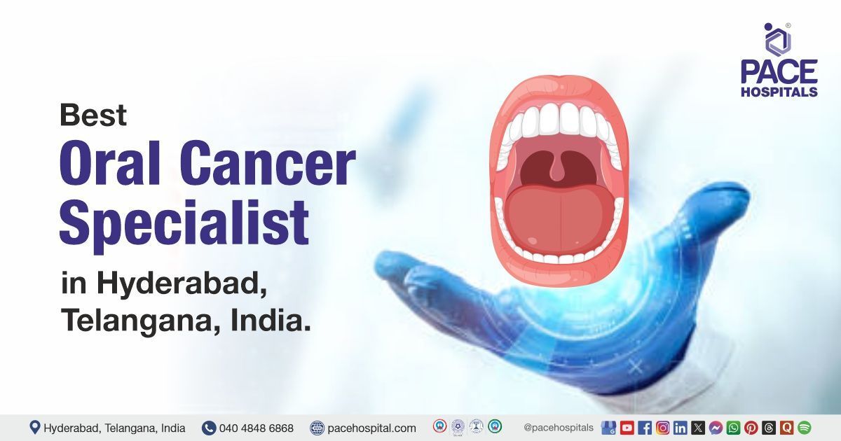 Oral Cancer Specialist | Oral cancer doctors | Oral cancer surgeons | Oral cancer treatment doctors