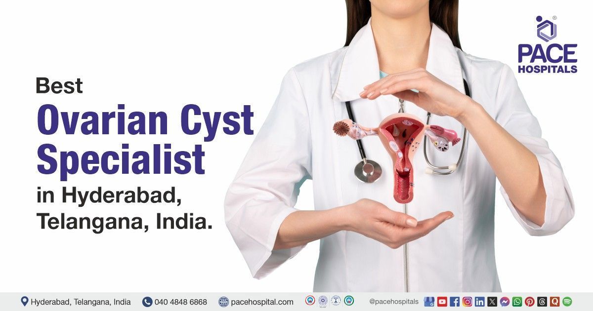 Lady doctor for ovarian cyst in Hyderabad  | ovarian cyst specialist | Best doctor for ovarian cyst