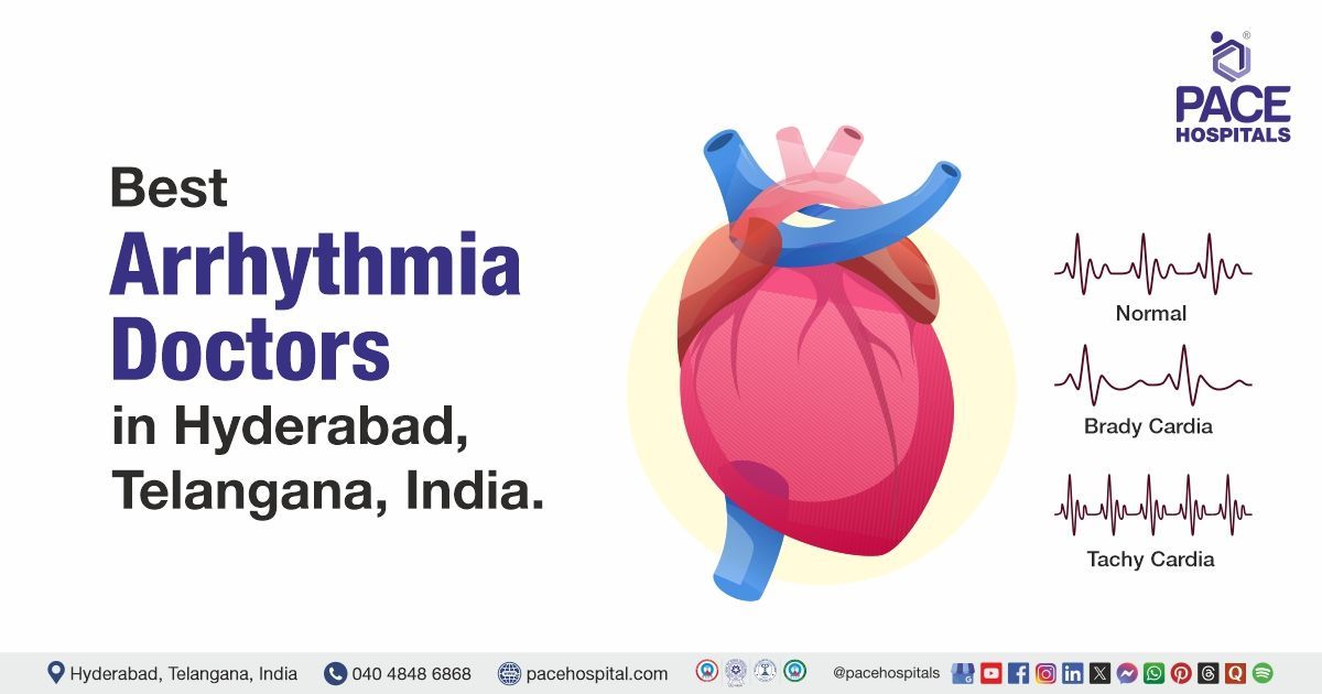 Best Doctor for Arrhythmia in Hyderabad, India | Top arrhythmia specialists