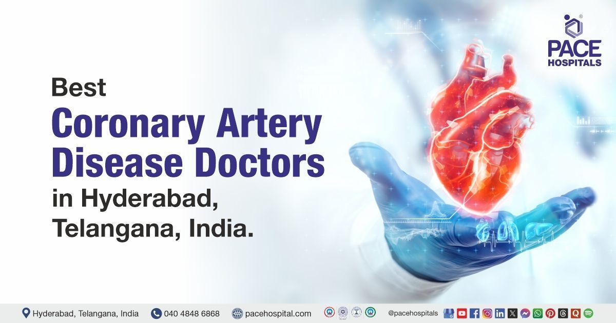 Best Coronary Artery Disease Doctors in Hyderabad, India | CAD Doctor