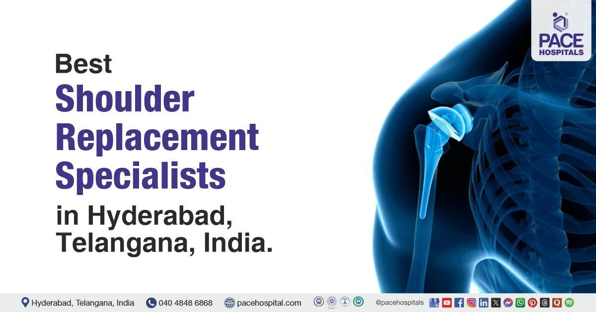 Best Shoulder Replacement Surgeons in Hyderabad, India | Shoulder Replacement Doctors