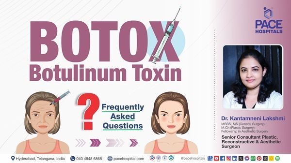 Dr. Kantamneni Lakshmi from PACE Hospitals explains the Botox procedure and related insights