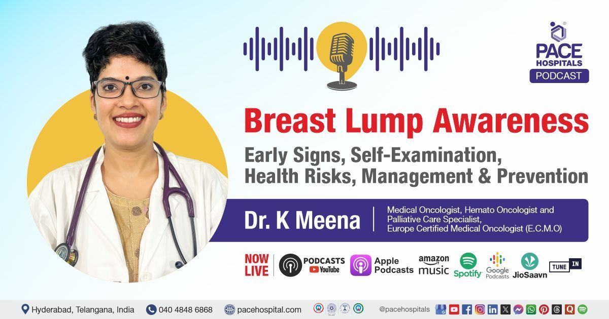  PACE Hospitals Podcast | Breast lumps awareness Podcast with Dr. K. Meena