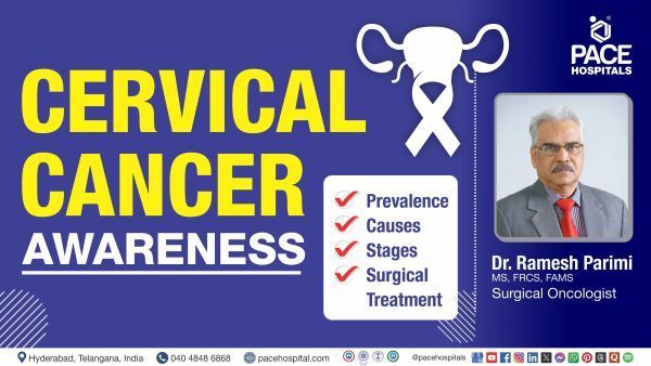 Cervical Cancer Causes, Symptoms & Treatment Explained by Dr Ramesh Parimi from PACE Hospitals