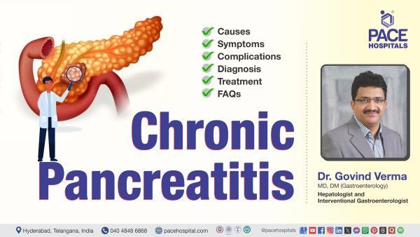 Chronic Pancreatitis - causes, symptoms & treatment explained by Dr Govind Verma from PACE Hospitals