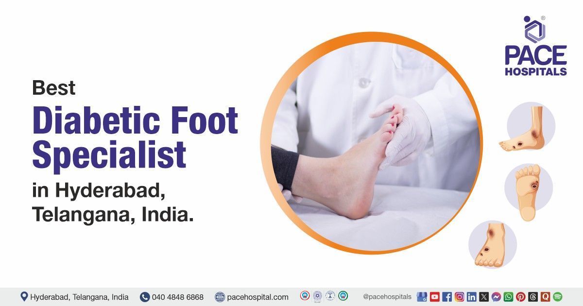Diabetic Foot Doctor Near Me | Diabetic Foot Specialist in Hyderabad | Best Diabetic Foot Surgeon