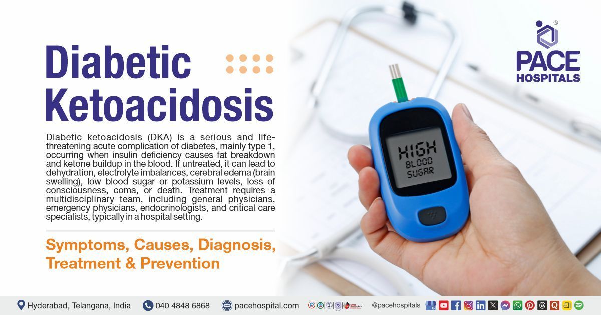 Diabetic Ketoacidosis (DKA) Types, Symptoms, Causes, Diagnosis and Treatment | What is DKA 