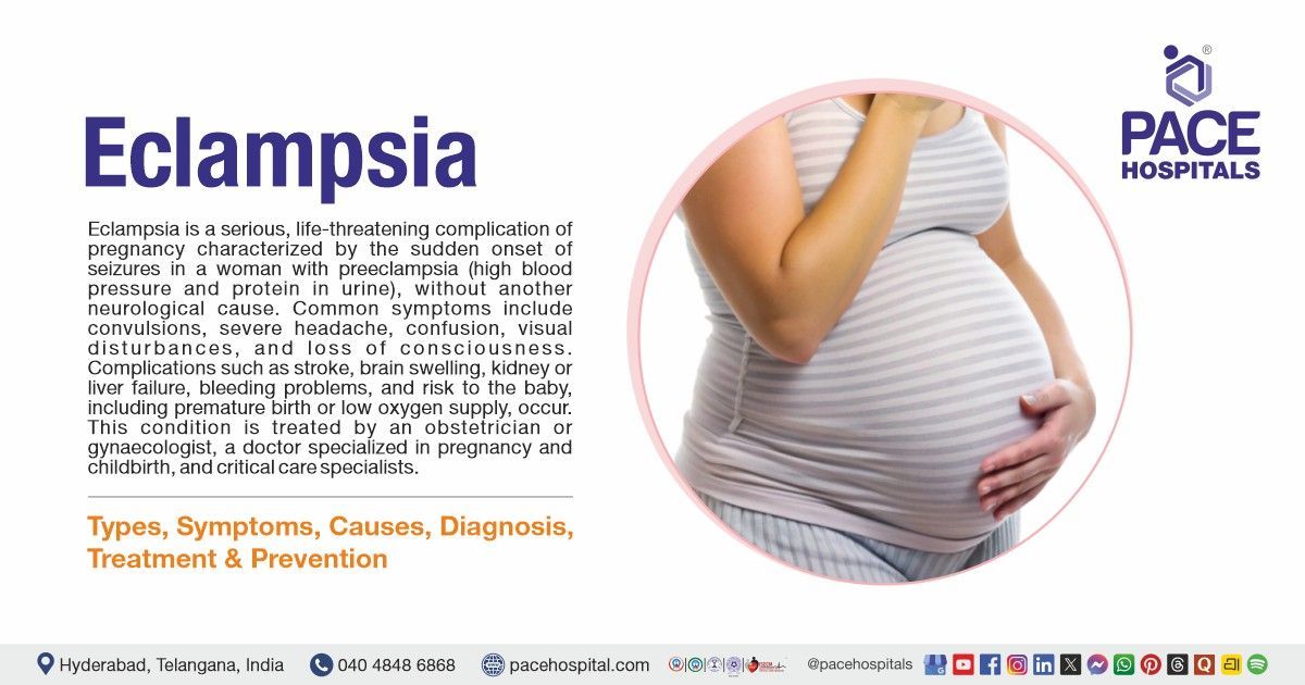Eclampsia Symptoms, Causes, Types, Diagnosis & Treatment | What is Eclampsia