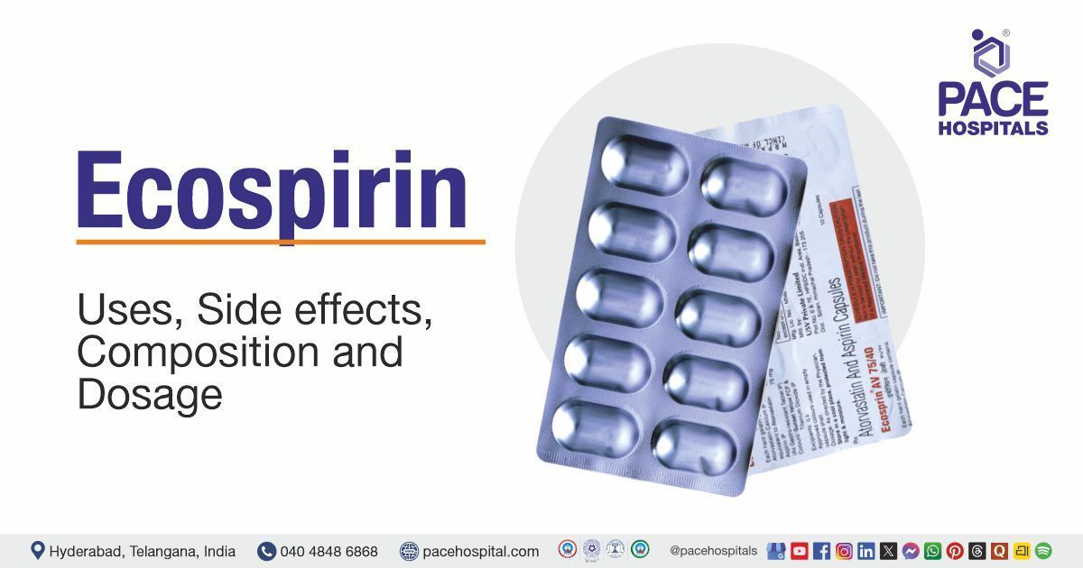 Ecospirin Uses, Side Effects, Composition & Dosage | Ecospirin Tablet in India