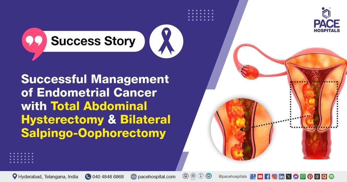 Case study of a 68-year-old woman with endometrial cancer who underwent TAH+BSO at PACE Hospitals