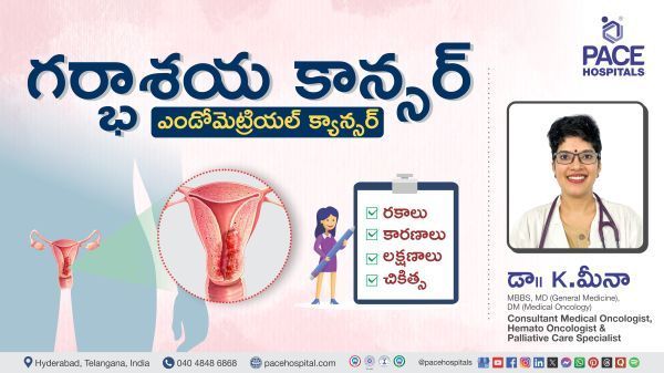 Endometrial Cancer Symptoms & Treatment Explained in Telugu by Dr. K Meena from PACE Hospitals.