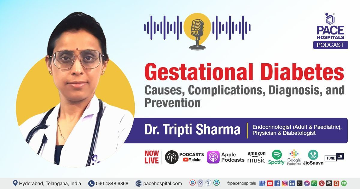 Gestational Diabetes Podcast Covering its impact on pregnancy, risk factors & complications