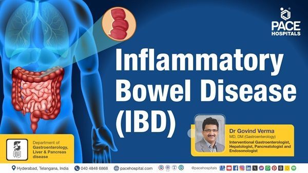 Dr. Govind Verma from PACE Hospitals explains everything about Inflammatory Bowel Disease (IBD) 