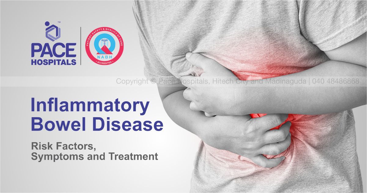 Inflammatory Bowel Disease (IBD) Risk Factors, Symptoms and Treatment