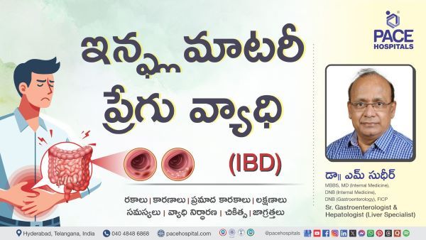 Inflammatory Bowel Disease Symptoms & Treatment Explained by Dr. M Sudheer from PACE Hospitals