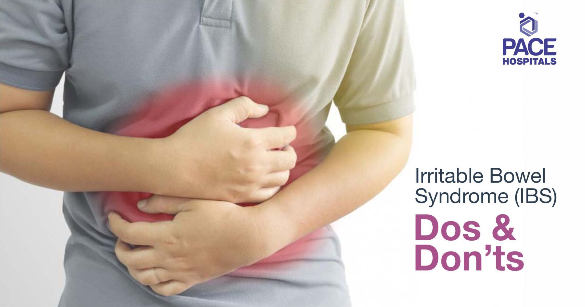 Irritable Bowel Syndrome (IBS): Dos and Dont's